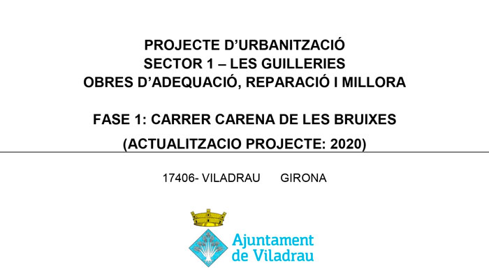 Viladrau - Projecte d'urbanització Sector 1 - Les Guilleries, obres d'adequació, reparació i millora