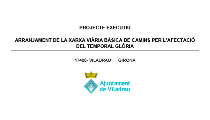 Viladrau Projecte executiu arrenjament de la xarxa viària bàsica de camins per l'afectació del temporal Glòria