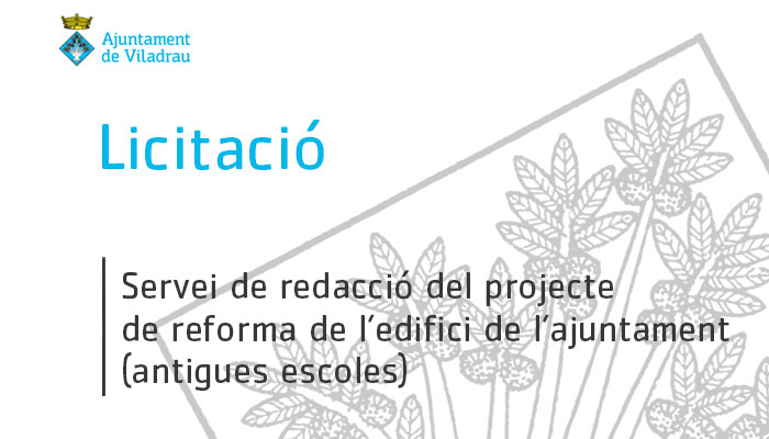 Viladrau - Licitació pel servei de redacció del projecte de reforma de l'edifici de l'ajuntament (antigues escoles)