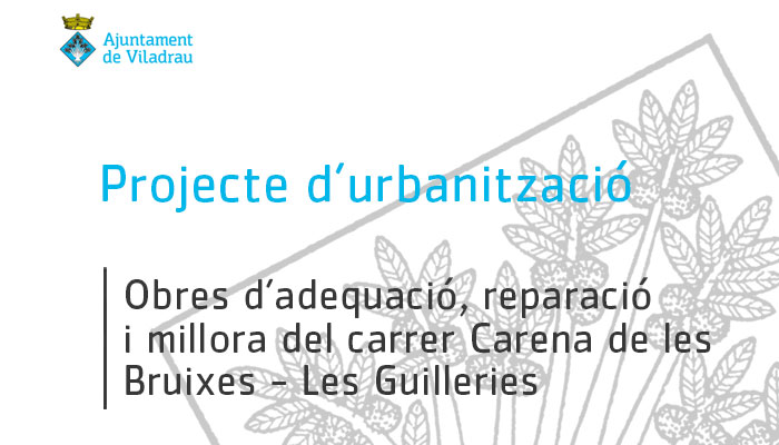 Viladrau Projecte d'urbanització, obres d'adequació, reparació i millora del carrer Carena de les Bruixes de Les Guilleries