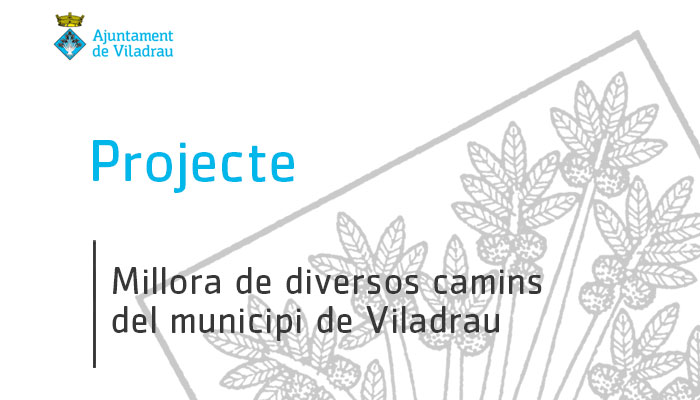 Viladrau Projecte de la millora de diversos camins del municipi de Viladrau