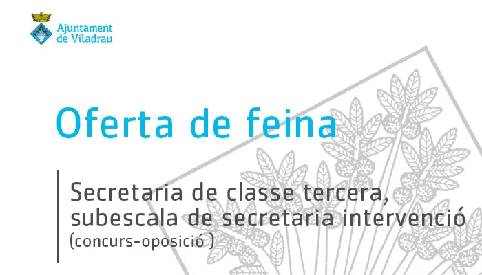 Convocatòria per la selecció en règim interí del lloc de treball de secretaria de classe tercera, subescala de secretaria intervenció