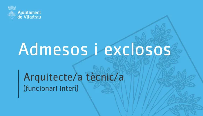 Admesos i exclosos d'una plaça d'un/a arquitecte/a tècnic/a