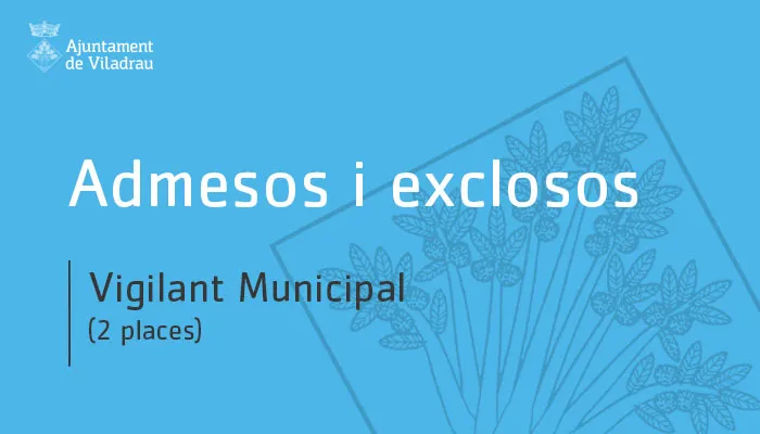 Llista definitiva d'admesos i exclosos per dues places de vigilants municipals