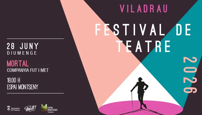 MORTAL - Festival de Teatre 2026 de Viladrau