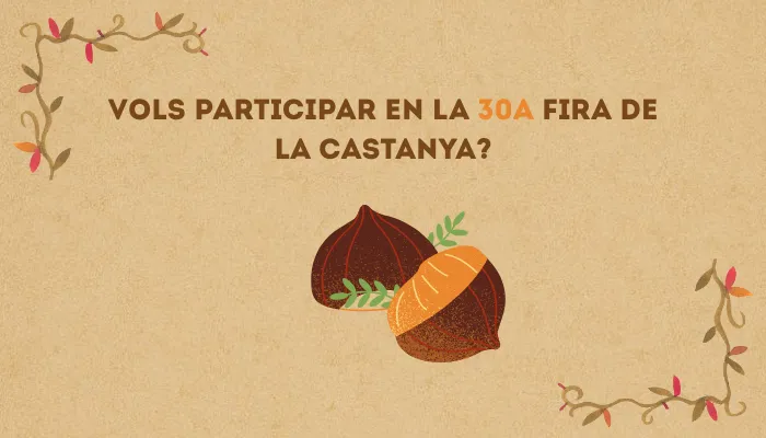 Vols participar la 30a Fira de la Castanya 2025 de Viladrau?