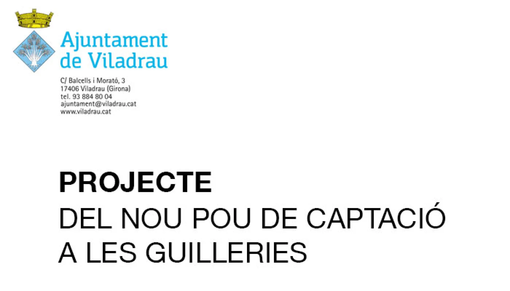 Ajuntament de Viladrau - Projecte del nou pou de captació a les Guilleries