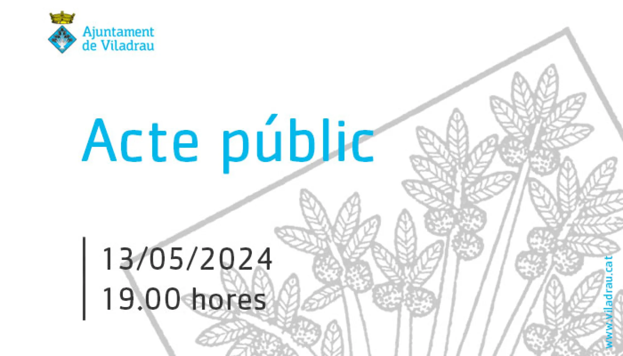 Convocatòria de l'acte públic de l'ajuntament. El 13 de maig de 2024