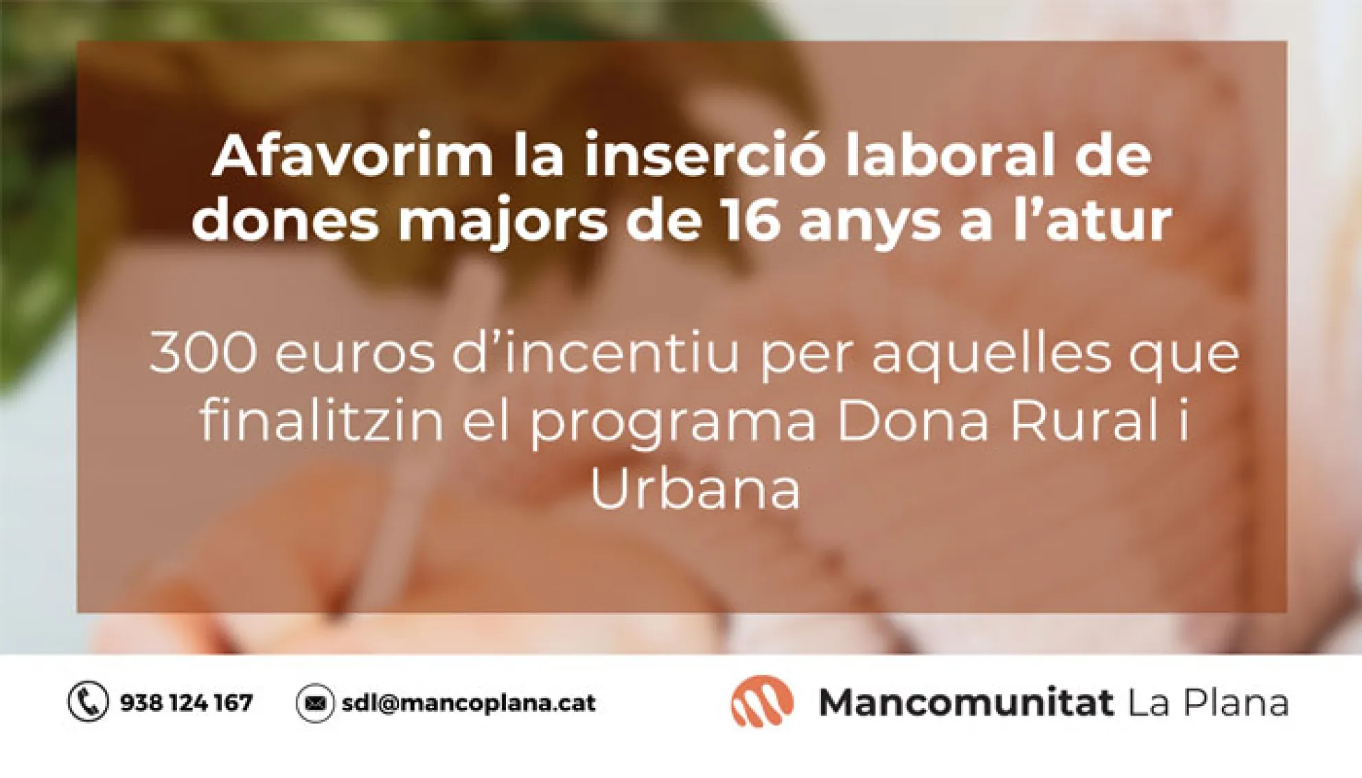 Afavorim la inserció laboral de dones majors de 16 anys a l'atur amb un incentiu de 300€