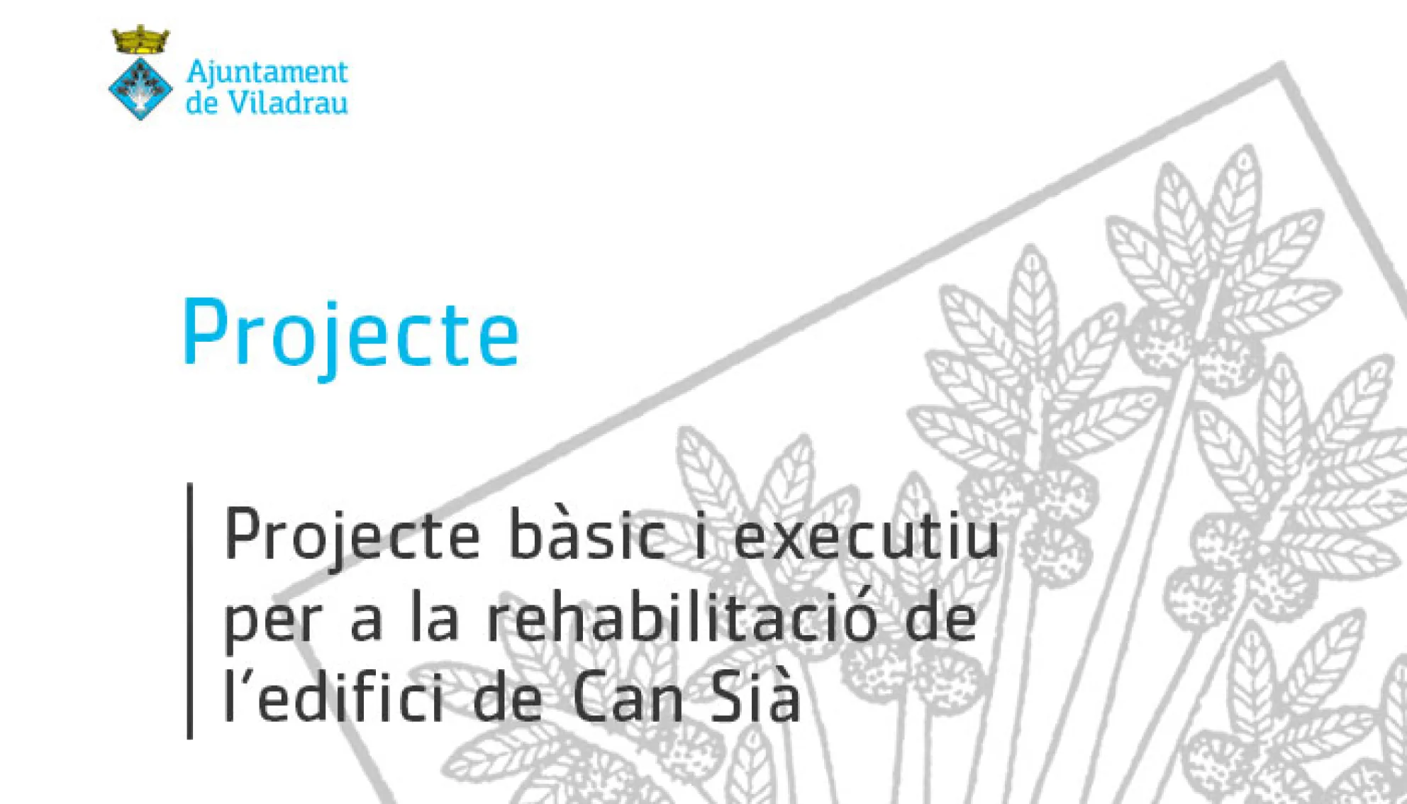 Projecte bàsic i executiu per a la rehabilitació de l'edifici de Can Sià